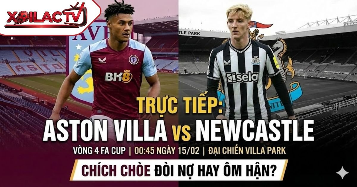 Nhận Định Aston Villa vs Newcastle United